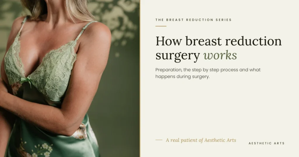what happens during a breast reduction, real patient of Aesthetic Arts